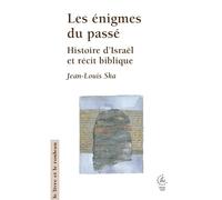 Les énigmes du passé: Histoire d’Israël et récit biblique 2026