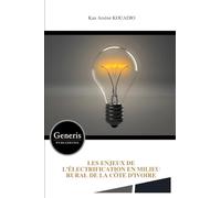 LES ENJEUX DE L’ÉLECTRIFICATION EN MILIEU RURAL DE LA CÔTE D’IVOIRE