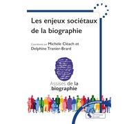 Les enjeux sociétaux de la biographie