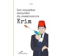 Les enquêtes absurdes du commissaire Krim