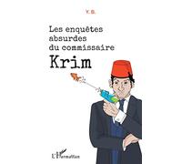 Les enquêtes absurdes du commissaire Krim
