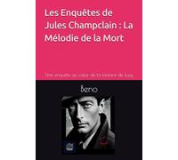 Les Enquêtes de Jules Champclain : La Mélodie de la Mort: Une enquête au cœur de la fanfare de Luzy: La Mélodie de la Mort: Une enquête au coeur de la fanfare de Luzy: 5