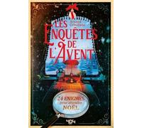 Les enquêtes de l'Avent: 24 énigmes pour attendre Noël