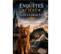 Les Enquêtes du Chat de Saint-Clair-de-Lot: Le Chat, la Mariée et le Mort