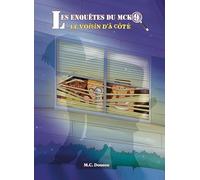 Les Enquêtes du MCK9, Tome 1 - Le voisin d'à côté