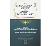 LES ENSEIGNEMENTS SECRETS DE MARTINÈS DE PASQUALLY