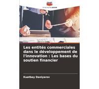 Les entités commerciales dans le développement de l'innovation : Les bases du soutien financier