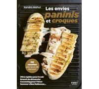 Les envies paninis et croques: 120 recettes pour jours de flemme !