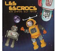 Les Escrocs - Six Pieds Sur Terre