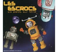 Les Escrocs Six Six Pieds Sur Terre (CD)