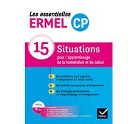 Les essentielles ERMEL CP: 15 situations pour l'apprentissage de la numération et du calcul