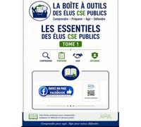 Les Essentiels de la Boîte à Outils des Élus CSE Publics: TOME 1