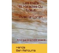 Les Etats et Maladies Du Cœur: Ainsi que le remède associé