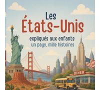 Les États-Unis expliqués aux enfants : un pays, mille histoires
