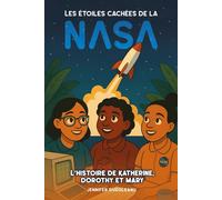 Les étoiles cachées de la NASA: L’histoire de Katherine, Dorothy et Mary