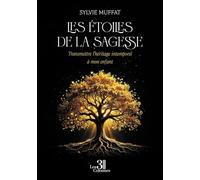 Les Étoiles de la Sagesse: Transmettre l'héritage intemporel à mon enfant