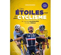 Les étoiles du cyclisme: De Julian Alaphilippe à Axel Zingle
