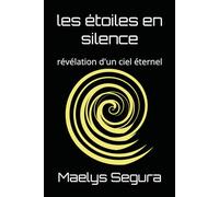 les étoiles en silence: révélation d'un ciel éternel