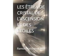 LES ÊTRES DE CRISTAL DE L'ASCENSION ET DES ÉTOILES