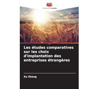 Les études comparatives sur les choix d'implantation des entreprises étrangères
