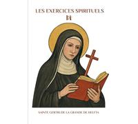 Les Exercices Spirituels de Sainte Gertrude la Grande de Helfta