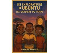 Les Explorateurs D’Ubuntu : Les Gardiens Du Temps