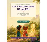 Les explorateurs de l'ALEPH: Manuel d'apprentissage de lecture hebreu PS - MS - GS