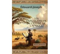 Les Explorateurs du Centre de l'Afrique (Illustré)