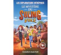 Les Explorateurs Intrépides et le Mystère du Suling Volé