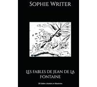 Les fables de Jean de La Fontaine: 20 fables choisies et illustrées