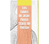 Les fables de Jean-Pierre Claris de FLORIAN