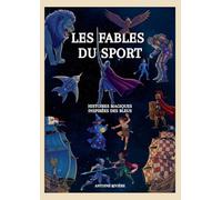 Les Fables du Sport: Tome 1 : Histoire Magiques inspirées des Bleus