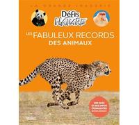 Les fabuleux records des animaux