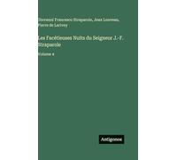 Les Facétieuses Nuits du Seigneur J.-F. Straparole: Volume 4