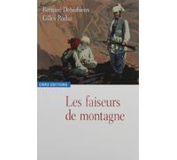 Les faiseurs de montagne: Imaginaires politiques et territorialités : XVIIIe-XXIe siècle