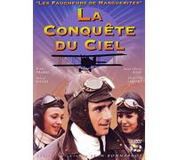 Les Faucheurs de marguerites - partie 3 : La conquête du ciel