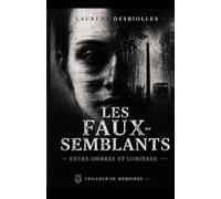 LES FAUX-SEMBLANTS: ENTRE OMBRES ET LUMIERES - POLAR HISTORIQUE