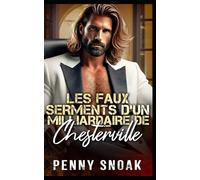 Les Faux Serments d’un Milliardaire de Chesterville: Un faux mariage et une romance instantanée avec un milliardaire