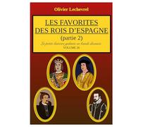 Les favorites des rois d'Espagne: Partie 2
