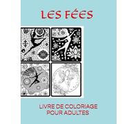 LES FÉES: Livre de Coloriage pour Adultes