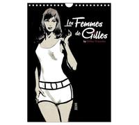 Les femmes de Gilles 2 by Gilles Vranckx - 12 Frauen-Illustrationen von dem Belgischen Künstler Gilles Vranckx (Wandkalender 2026 DIN A4 hoch), ... of women by Belgian artist Gilles Vranckx.
