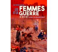 Les femmes et la guerre de 1870-1871: Histoire d'un engagement occulté