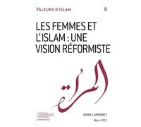 Les femmes et l'Islam: une vision réformiste: Volume 8