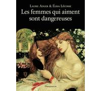 Les femmes qui aiment sont dangereuses