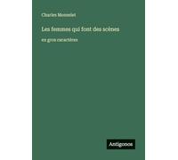 Les femmes qui font des scènes: en gros caractères