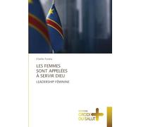 LES FEMMES¿SONT APPELÉES ¿À SERVIR DIEU: LEADERSHIP FÉMININE