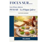 Les Fêtes Juives - PESSAH: La Pâque Juive