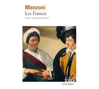 Les fiances. Histoire milanai: Histoire milanaise du XVIIème siècle: A38639