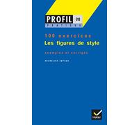 Les Figures De Style. Profil 100 Exercices, Avec Corriges