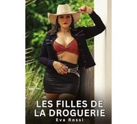 Les filles de la droguerie: Histoires Erotiques de Sexe Explicite Hard pour Adultes - Contes Interdites et Taboues: 804